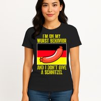 Im On My Wurst Behavior And I Dont Give A Schnitzel Oktoberfest Womens T-Shirt