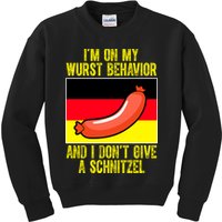 Im On My Wurst Behavior And I Dont Give A Schnitzel Oktoberfest Kids Sweatshirt