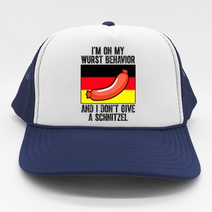 Im On My Wurst Behavior And I Dont Give A Schnitzel Oktoberfest Trucker Hat