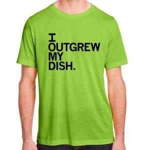 I Outgrew My Dish Adult ChromaSoft Performance T-Shirt