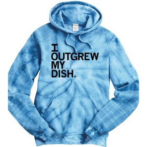 I Outgrew My Dish Tie Dye Hoodie