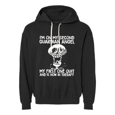 I'm On My Second Guardian Angel My First One Quit Skull Garment-Dyed Fleece Hoodie