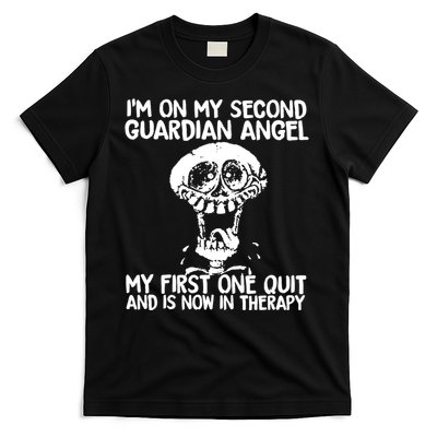 I'm On My Second Guardian Angel My First One Quit Skull T-Shirt