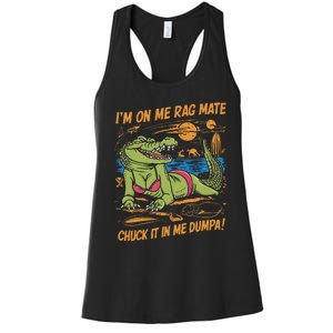 IM On Me Rag Mate Chuck It In Me Dumpa Women's Racerback Tank