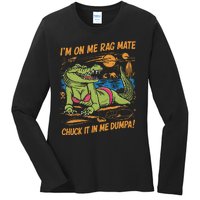 IM On Me Rag Mate Chuck It In Me Dumpa Ladies Long Sleeve Shirt