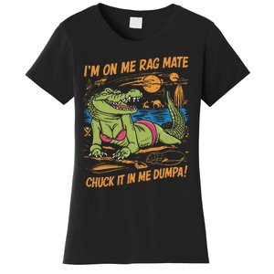 IM On Me Rag Mate Chuck It In Me Dumpa Women's T-Shirt