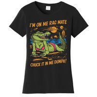 IM On Me Rag Mate Chuck It In Me Dumpa Women's T-Shirt