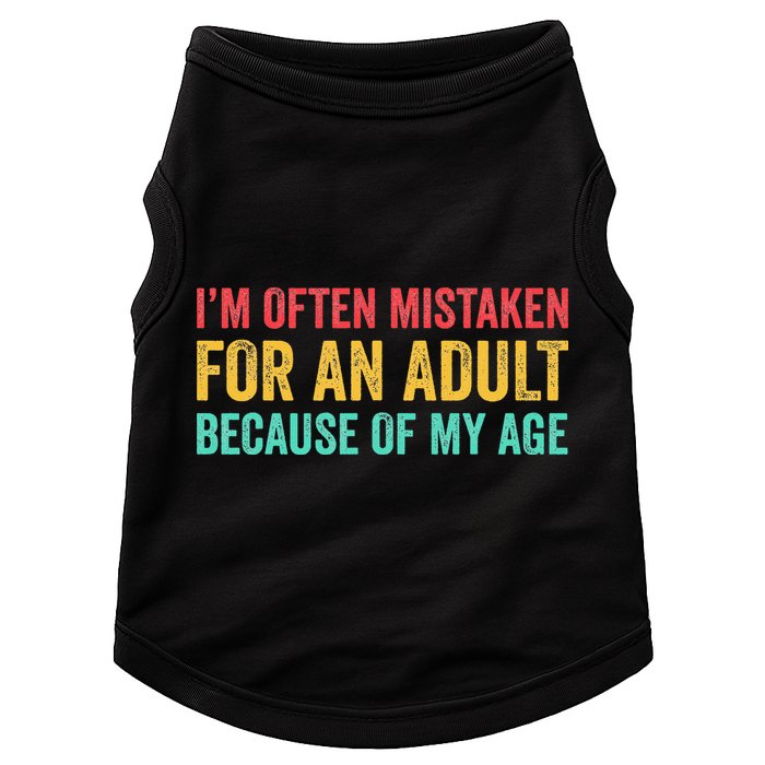 Im Often Mistaken For An Because Of My Age Funny Doggie Tank