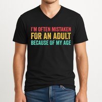 Im Often Mistaken For An Because Of My Age Funny V-Neck T-Shirt