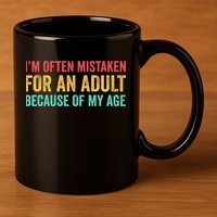 Im Often Mistaken For An Because Of My Age Funny 11oz C Handle Ceramic Mug