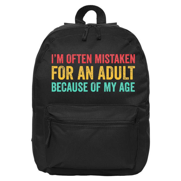 Im Often Mistaken For An Because Of My Age Funny 16 in Basic Backpack