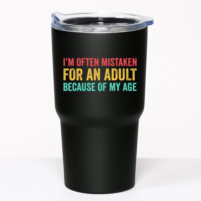 Im Often Mistaken For An Because Of My Age Funny Tumbler