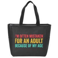 Im Often Mistaken For An Because Of My Age Funny Zip Tote Bag