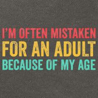 Im Often Mistaken For An Because Of My Age Funny Cotton Canvas Backpack