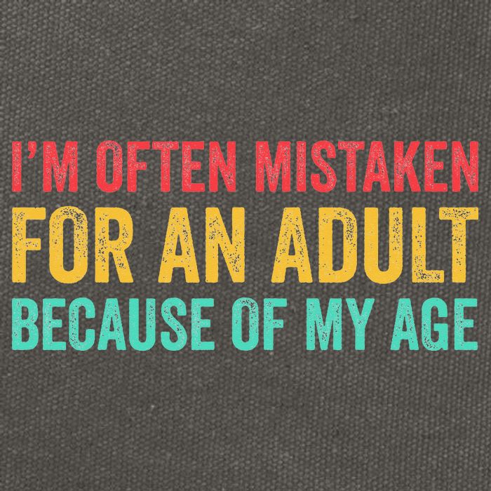 Im Often Mistaken For An Because Of My Age Funny Cotton Canvas Backpack
