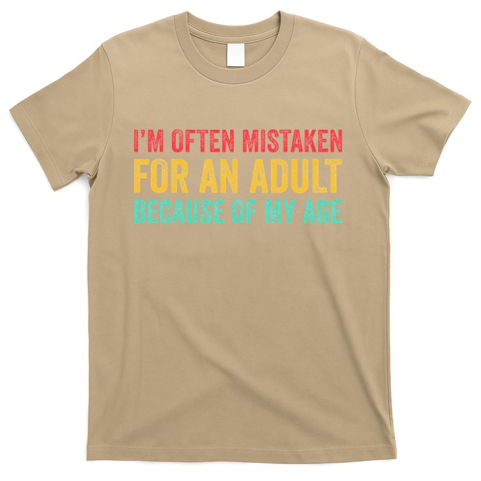 Im Often Mistaken For An Because Of My Age Funny T-Shirt