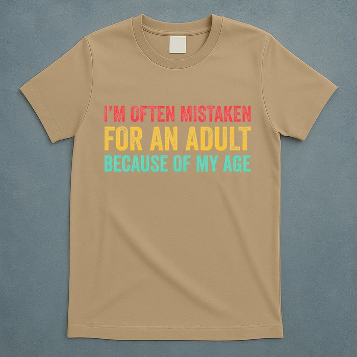 Im Often Mistaken For An Because Of My Age Funny T-Shirt