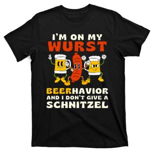 IM On My Wurst Beerhavior And I DonT Give A Schnitzel T-Shirt