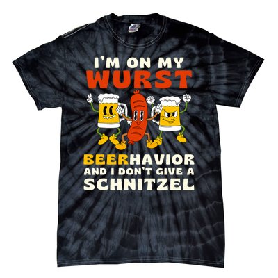 IM On My Wurst Beerhavior And I DonT Give A Schnitzel Tie-Dye T-Shirt