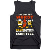 IM On My Wurst Beerhavior And I DonT Give A Schnitzel Tank Top