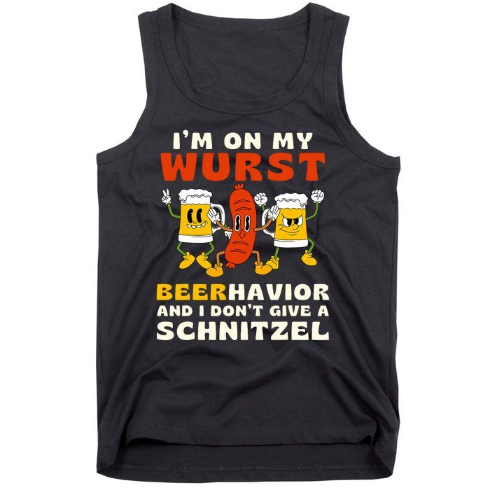 IM On My Wurst Beerhavior And I DonT Give A Schnitzel Tank Top