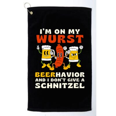 IM On My Wurst Beerhavior And I DonT Give A Schnitzel Platinum Collection Golf Towel