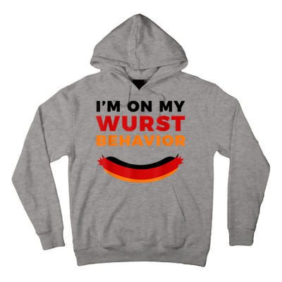 I'm On My Wurst Behavior Funny German Oktoberfest Tall Hoodie