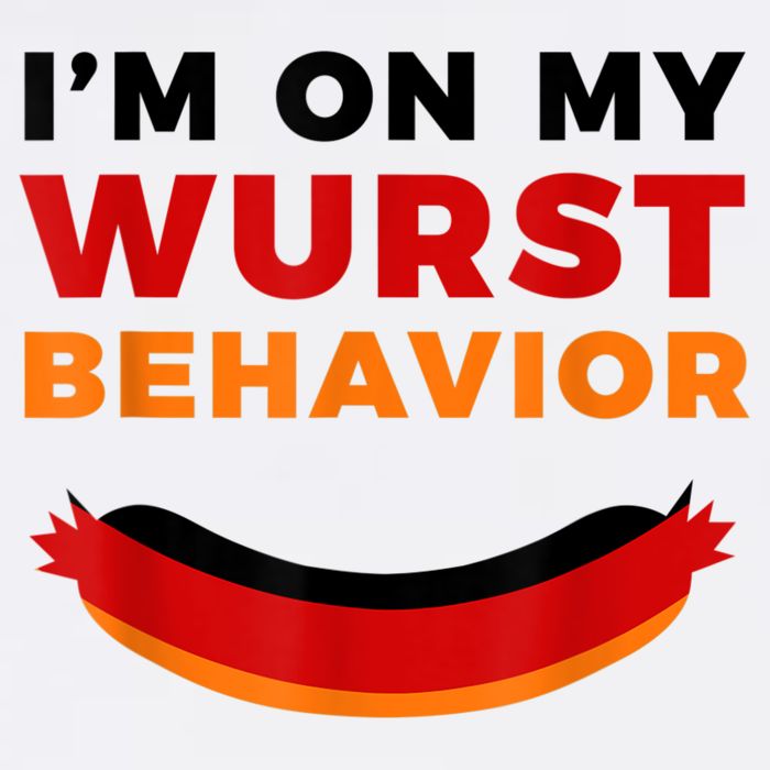 I'm On My Wurst Behavior Funny German Oktoberfest Garment-Dyed Sweatshirt