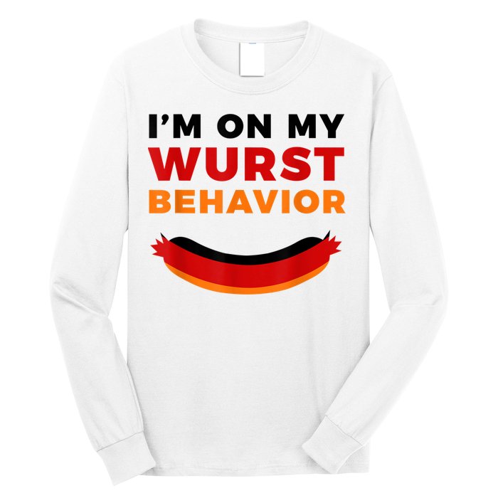 I'm On My Wurst Behavior Funny German Oktoberfest Long Sleeve Shirt
