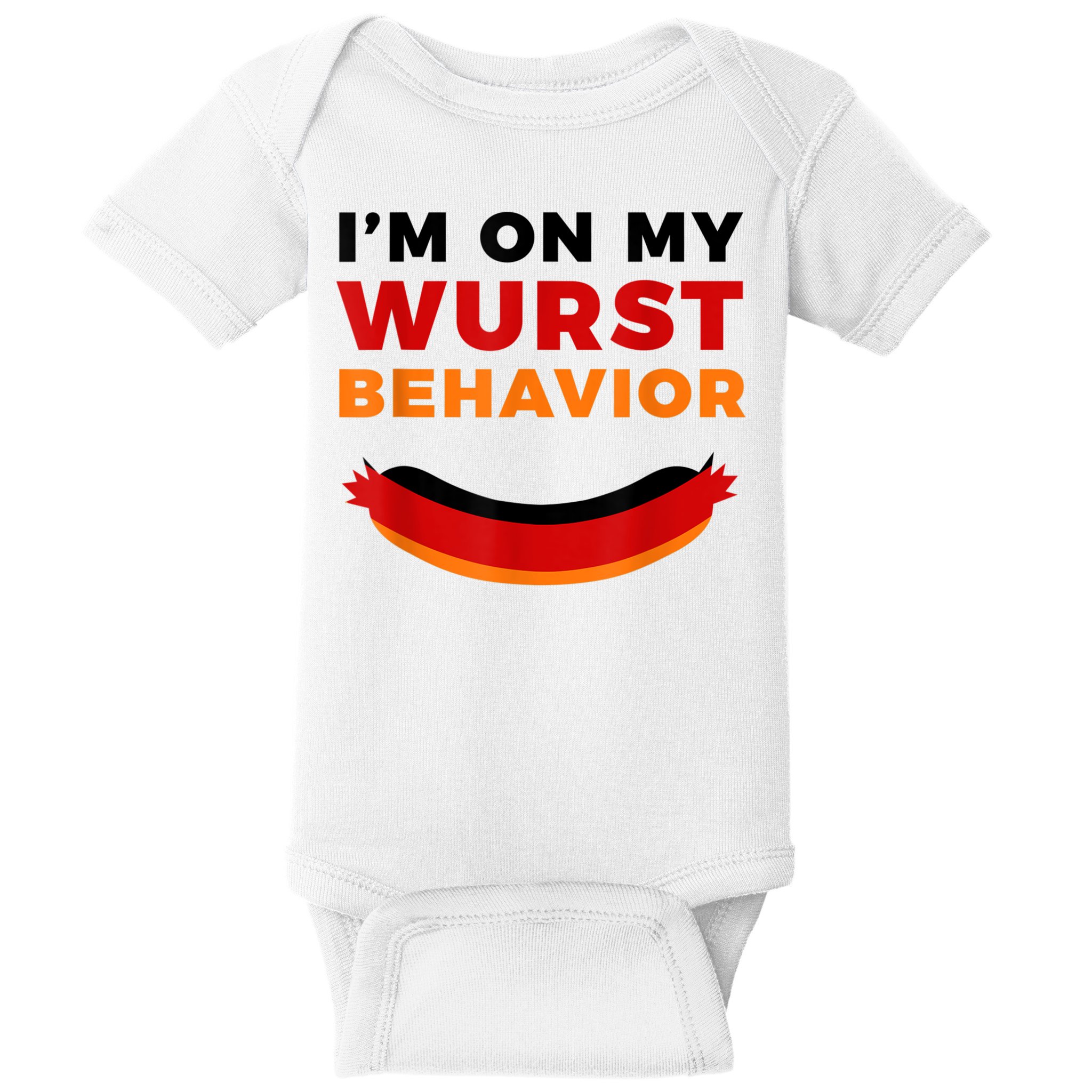 I'm On My Wurst Behavior Funny German Oktoberfest Baby Bodysuit