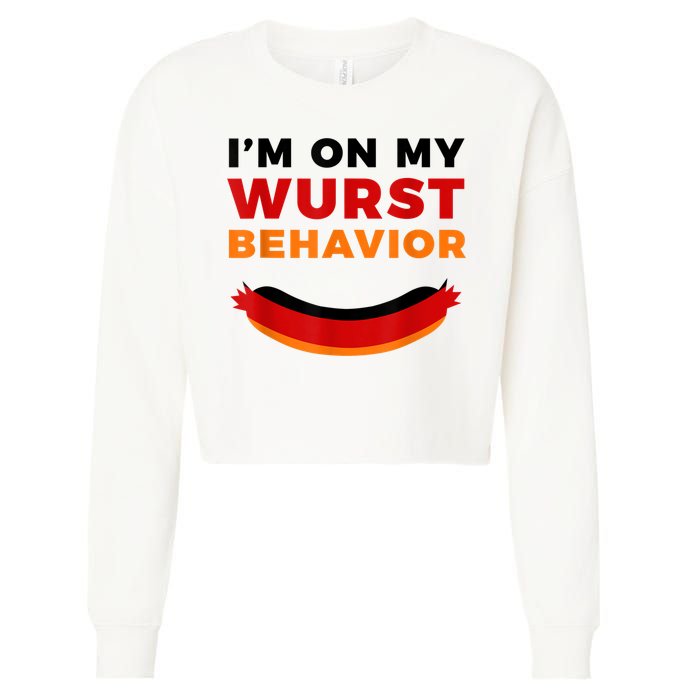 I'm On My Wurst Behavior Funny German Oktoberfest Cropped Pullover Crew