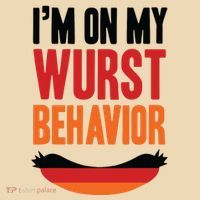 Im On My Wurst Behavior Bag