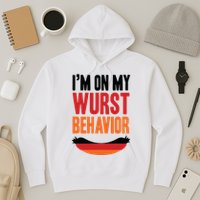Im On My Wurst Behavior Hoodie