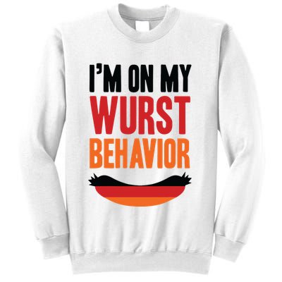 Im On My Wurst Behavior Sweatshirt