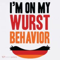 Im On My Wurst Behavior Sweatshirt