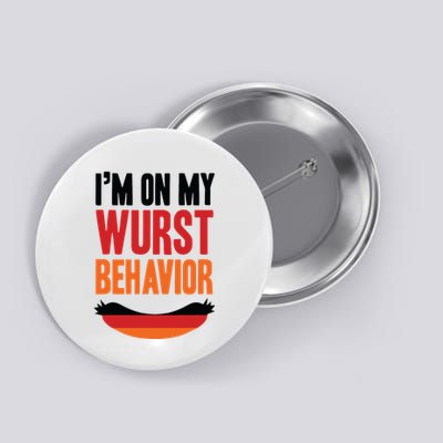 Im On My Wurst Behavior Button