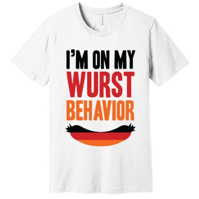 Im On My Wurst Behavior Premium T-Shirt
