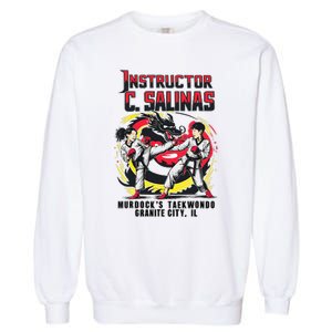 Instructor Of MurdockS Taekwondo School Garment-Dyed Sweatshirt