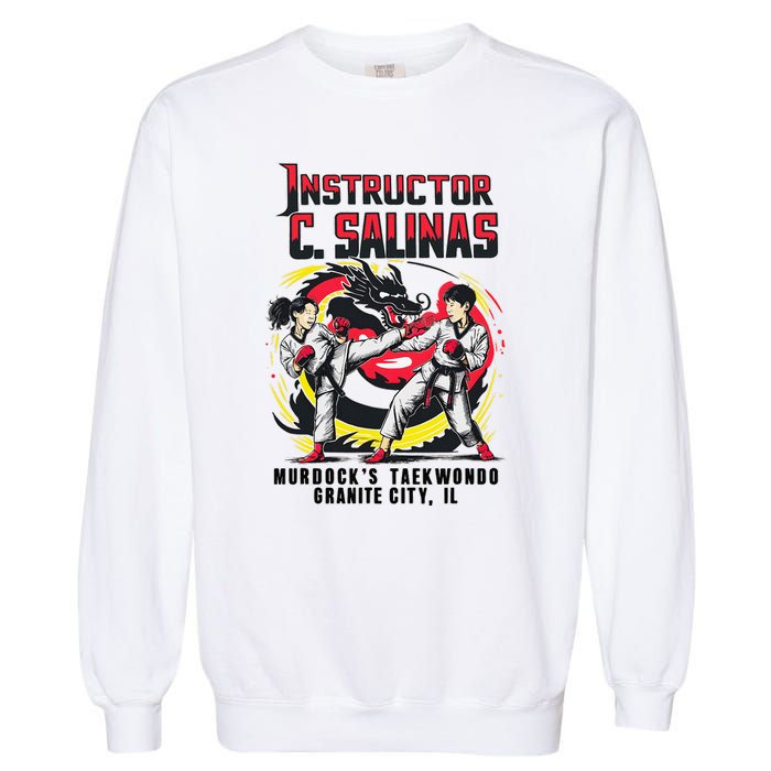 Instructor Of MurdockS Taekwondo School Garment-Dyed Sweatshirt