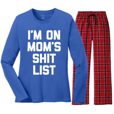 I'm On Mom's Shit List Great Gift Funny Saying Sarcastic Mom Cute Gift Women's Long Sleeve Flannel Pajama Set 