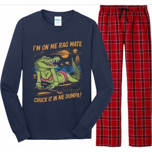 IM On Me Rag Mate Chuck It In Me Dumpa Funny Australia Crocodile Long Sleeve Pajama Set