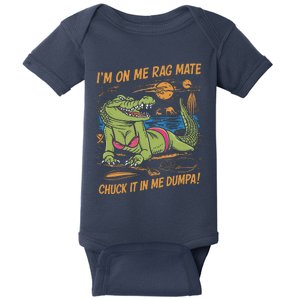 IM On Me Rag Mate Chuck It In Me Dumpa Funny Australia Crocodile Baby Bodysuit