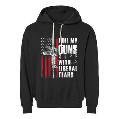 I Oil My Guns With Liberal Tears Gun American Flag Patriots Garment-Dyed Fleece Hoodie