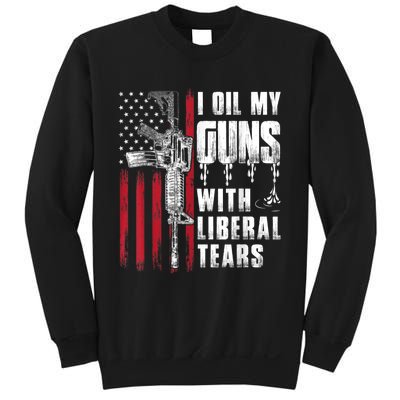 I Oil My Guns With Liberal Tears Gun American Flag Patriots Sweatshirt