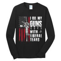 I Oil My Guns With Liberal Tears Gun American Flag Patriots Tall Long Sleeve T-Shirt