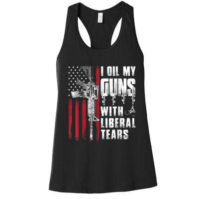 I Oil My Guns With Liberal Tears Gun American Flag Patriots Women's Racerback Tank