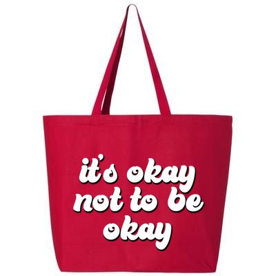 It's Okay Not To Be Okay 25L Jumbo Tote