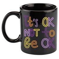 It's Ok Not To Be Ok Mental Health Quote 11oz C Handle Ceramic Mug