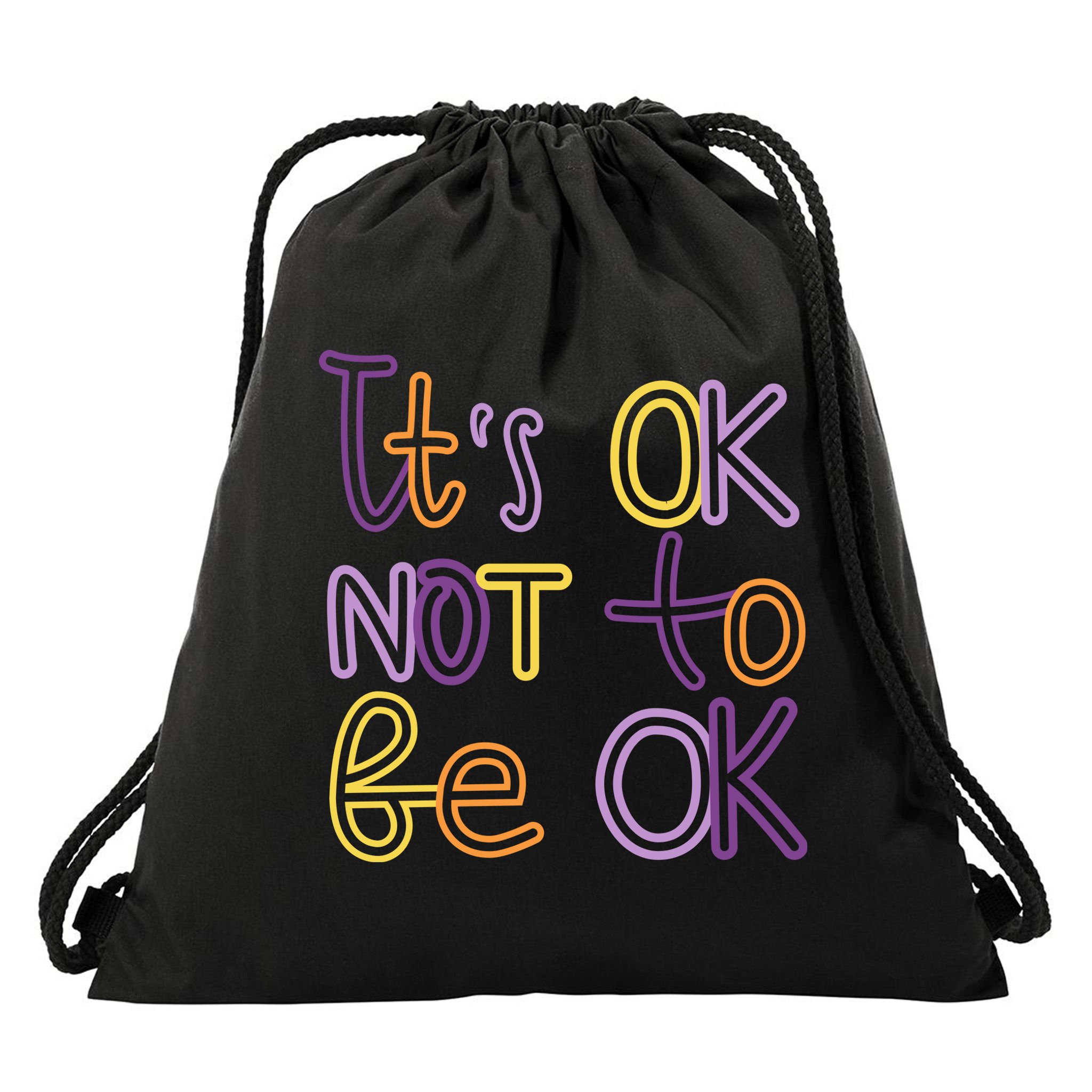 It's Ok Not To Be Ok Mental Health Quote Drawstring Bag