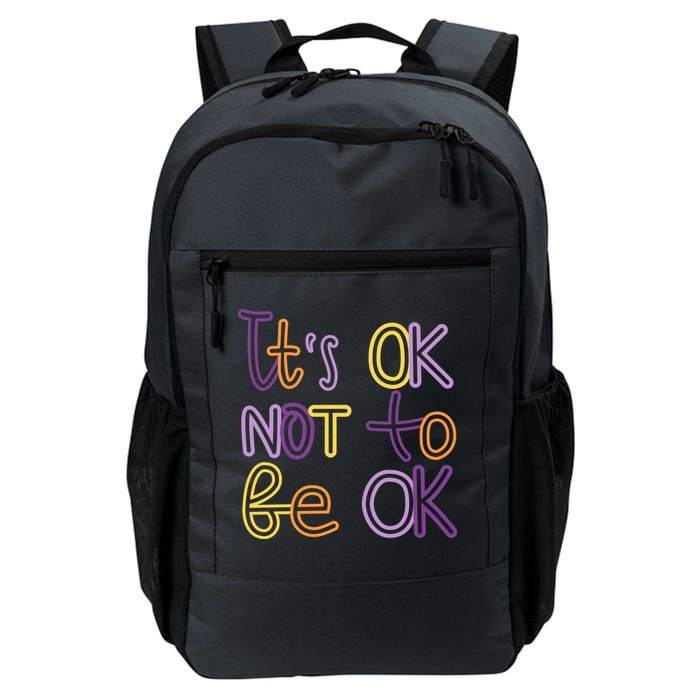 It's Ok Not To Be Ok Mental Health Quote Backpack